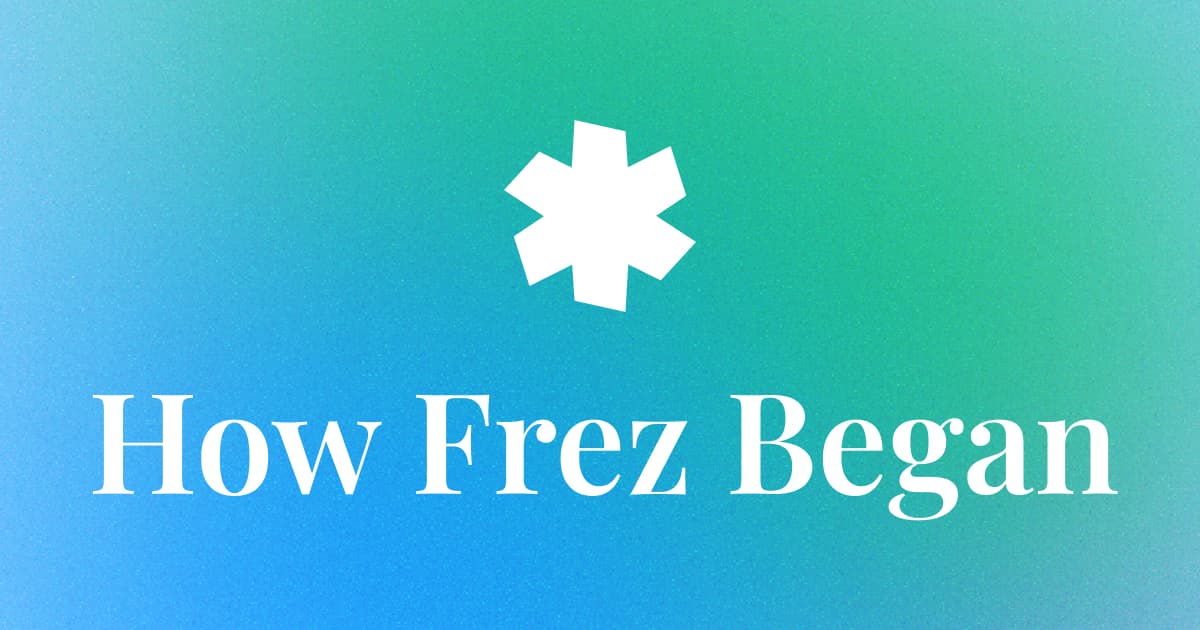 Why Frez? The Story Behind Democratizing Data-Driven Training